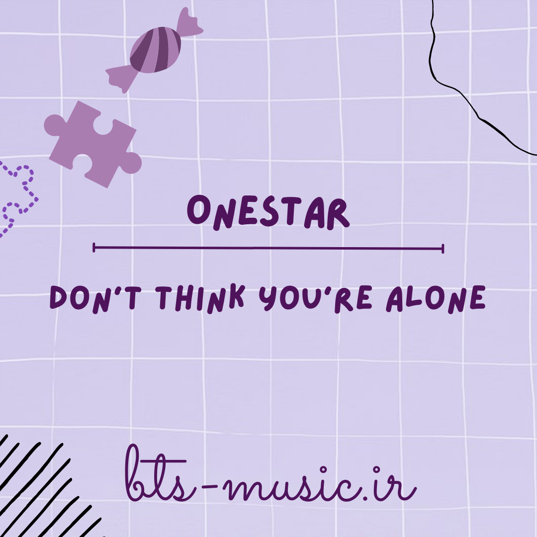 دانلود آهنگ Don't Think You're Alone Onestar